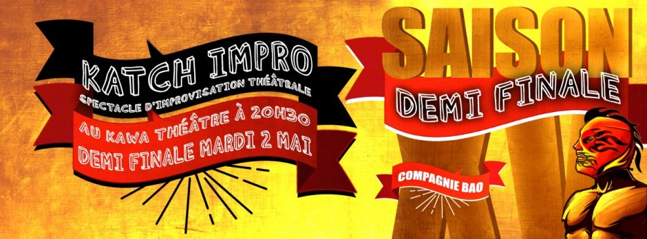 KATCH IMPRO c'est la DEMI-FINALE !